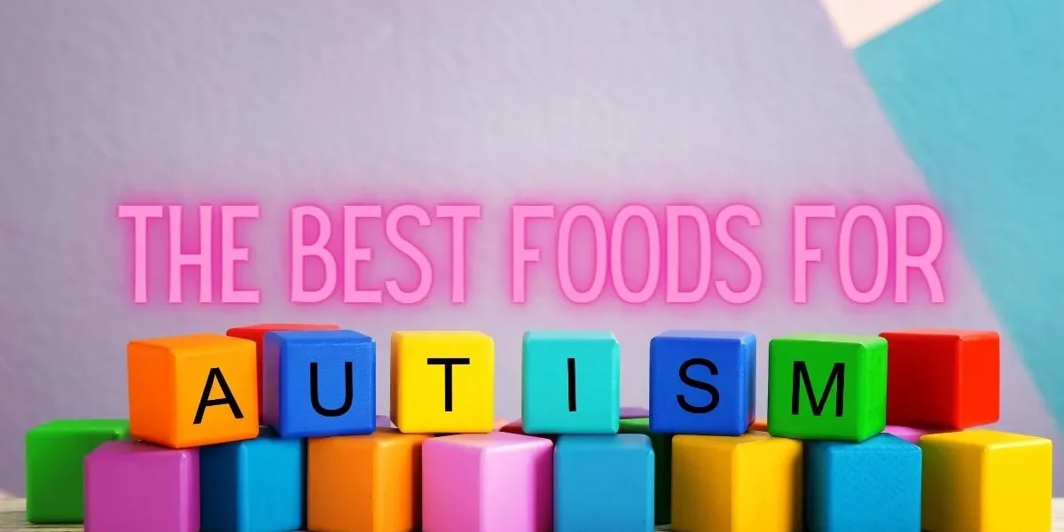 The best foods for autism